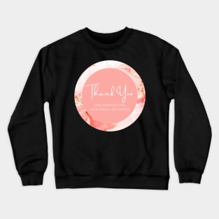 Thank You for supporting our small business Sticker - Pink Rouge Color Crewneck Sweatshirt